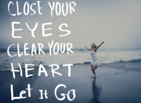 Close Your Eyes, Clear Your Heart, Let it Go