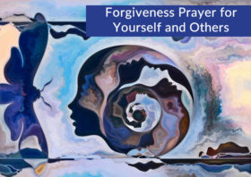 Forgiveness Prayer for Yourself and Others