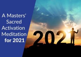 A Masters’ Sacred Activation on How You Will Stand in 2021