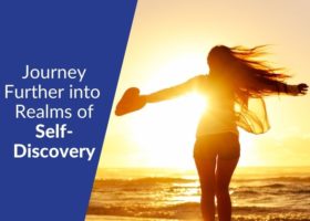 Journey Further into Realms of Self-Discovery
